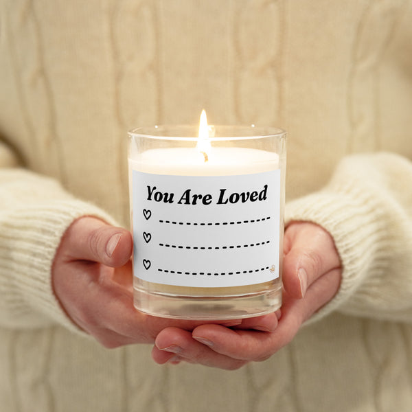 You Are Loved _ Glass jar soy wax candle