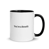You're A Benefit Mug (black)