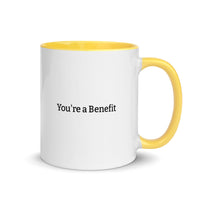 You're A Benefit Mug (sun)
