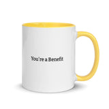 You're A Benefit Mug (sun)